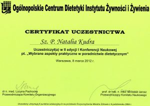 Natalia Kudra - Certyfikat uczestnictwa w II edycji Konferencji Naukowej pt. "Wybrane aspekty praktyczne w poradnictwie dietetycznym" Natalia Kudra - Certyfikat uczestnictwa w II edycji Konferencji Naukowej pt. "Wybrane aspekty praktyczne w poradnictwie dietetycznym"